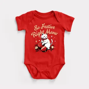 So Festive Right Meow Baby Bodysuit