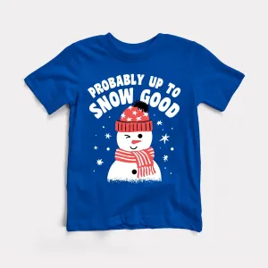 Up To Snow Good Toddler Tee